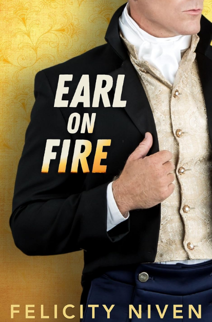 Earl on Fire by Felicity Niven